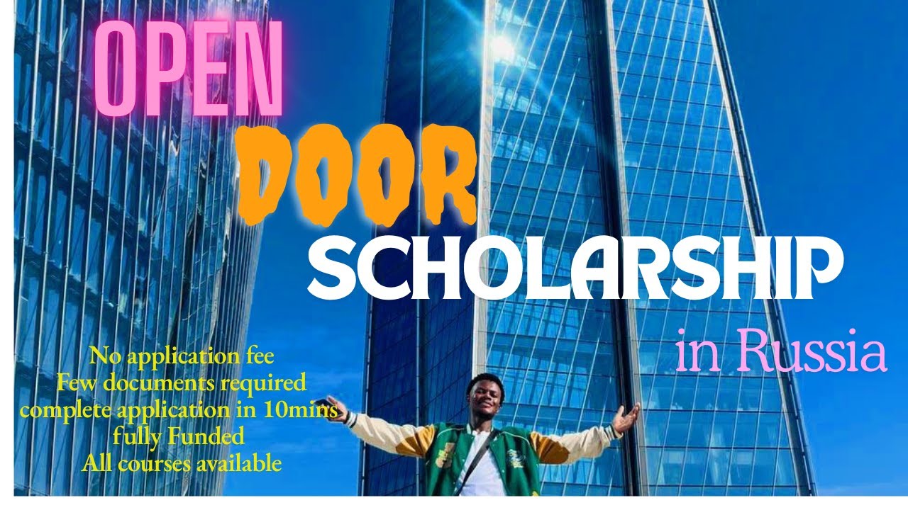 Open door scholarship in Russia YouTube