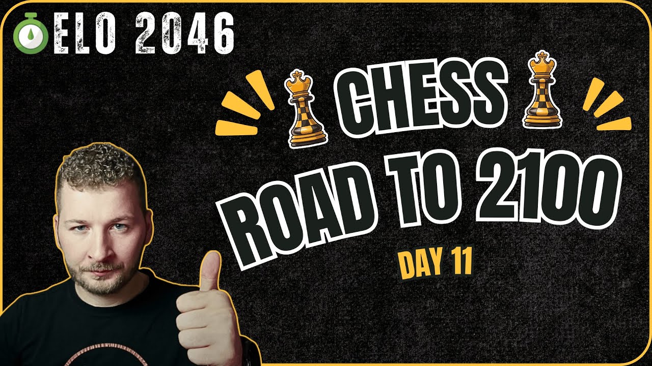 Road To 2100 Chess Elo: Day 11 - YouTube