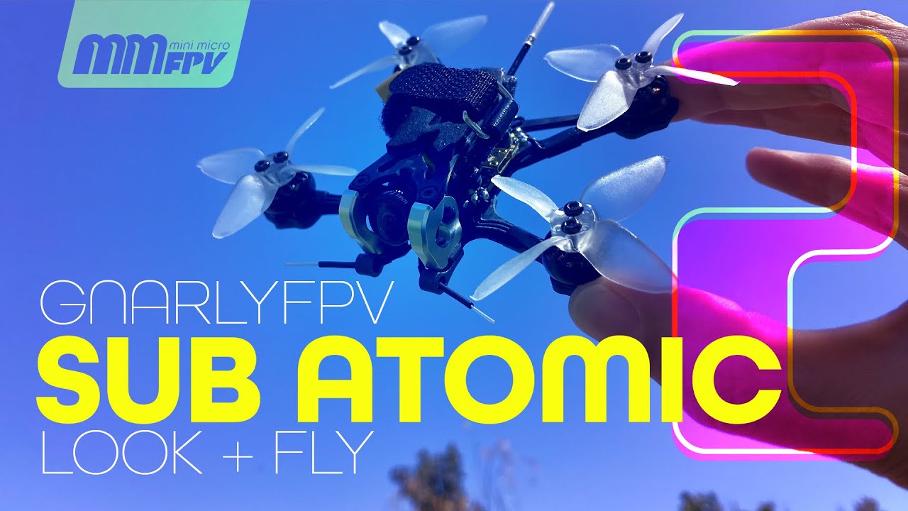 GnarlyFPV Sub Atomic 2: Look & Fly 2" Micro Freestyle / XING 1202 / JHEMCU AIO / Runcam Nano