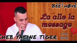 Cheb Yacine Tiger 2020- La Allo La Message (EXCLUSIVE Live)