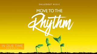 CalledOut Music - Move To The Rhythm Ft Triple O [Audio] chords