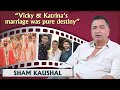 Vicky kaushal has been brought up in chawl  sham kaushal talks about vicky kaushal  katrina kaif