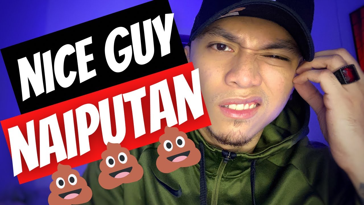 Eto mangyayari sayo kung NICE GUY ka