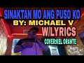 SINAKTAN MO ANG PUSO KO,BY:KEL ORANTE,W/LYRICS, COVER:,KEL ORANTE.