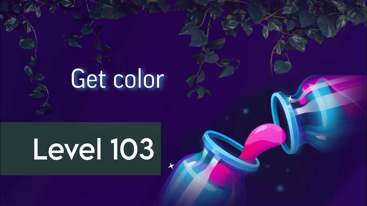 Get color 103 уровень. Get color 101 уровень.