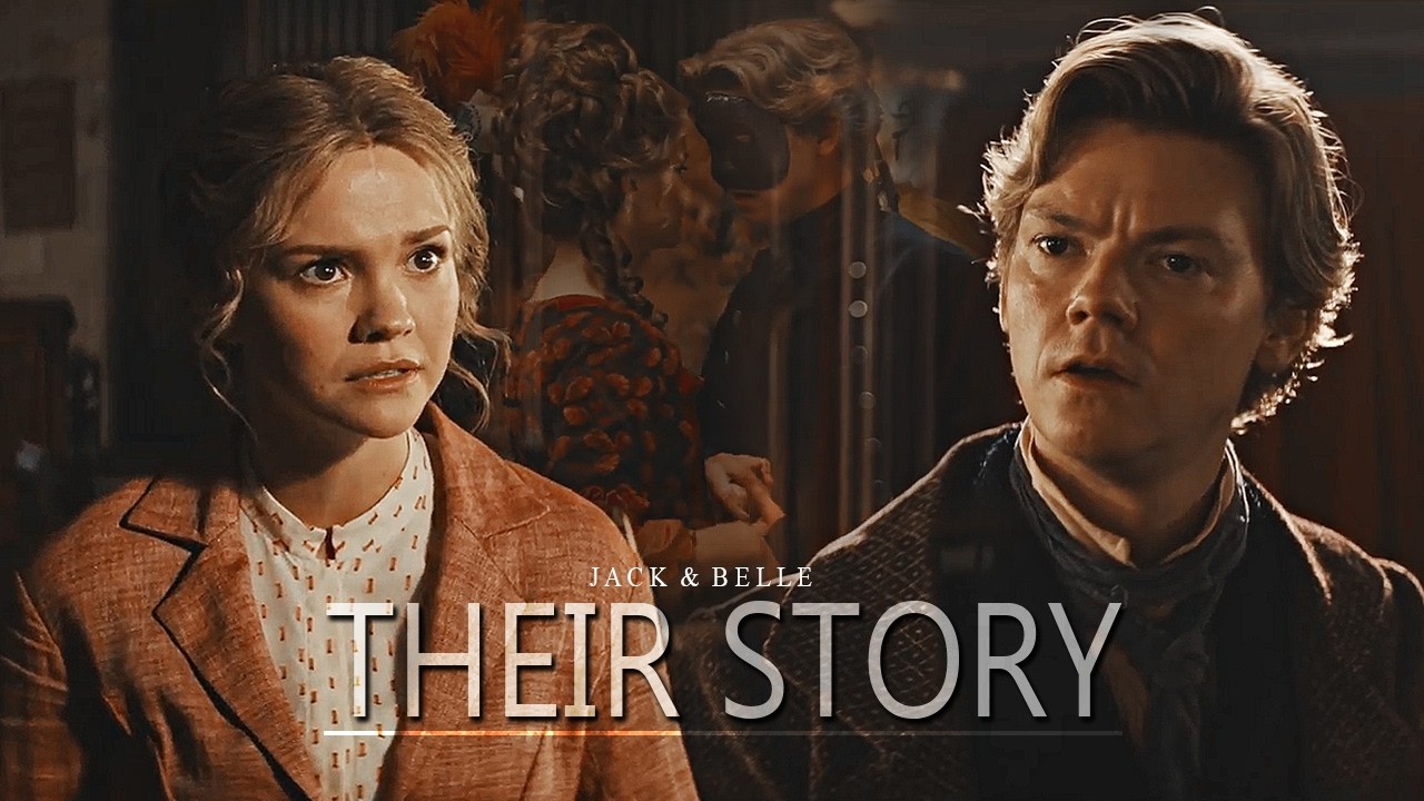 Jack & Belle ‣ their story [the artful dodger s1-s2]