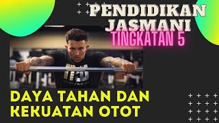 Daya Tahan Otot dan Kekuatan Otot - PJ Tingkatan 5