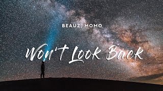 BEAUZ & Momo - Won't Look Back (Lyrics) Resimi