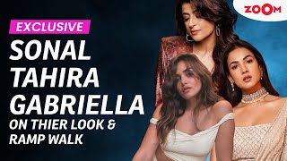 Sonal Chauhan, Tahira Kashyap & Gabriella DISCUSS their look, upcoming projects