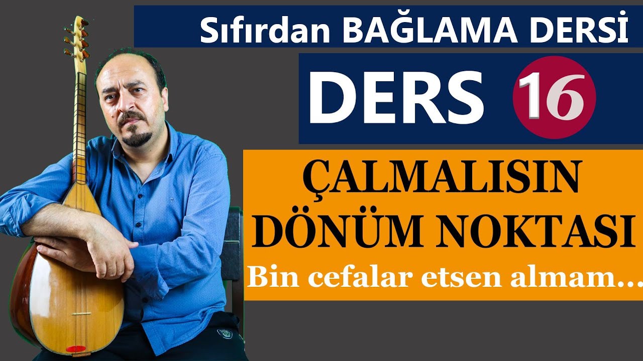 SIFIRDAN BAĞLAMA DERSİ 16 ( BU TÜRKÜ DÖNÜM NOKTASI) SÜPER TÜRKÜ SOLFEJ... Bin cefalar etsen almam...