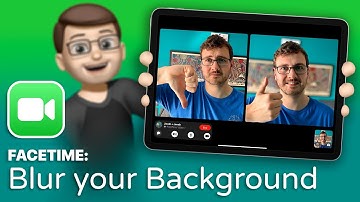 Blur your Background in FaceTime on iPad + iPhone