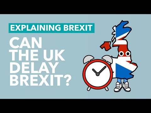 Can the UK Delay Article 50? - Brexit Explained