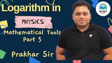 Mathematical Tools Logarithm by Prakhar Sir | Class 11th | NCERT Basics by Unacademy