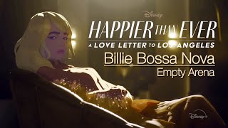 “Billie Bossa Nova” by Billie Eilish but you’re in an empty arena (Disney’s Version)