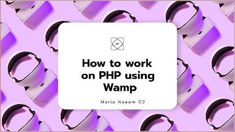 how to work on PHP using wamp server ||Maria Naeem 02