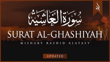 Surat Al-Ghashiyah | Mishary Rashid Alafasy | مشاري بن راشد العفاسي | سورة الغاشية