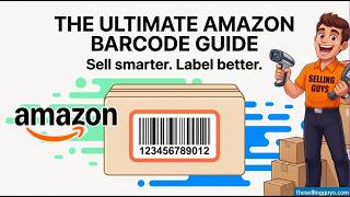 Quick Guide to Amazon Barcodes: When to use UPC, EAN, ASIN, FNSKU, ISBN codes, and GTIN Exemption