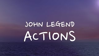 John Legend - Actions (Lyrics)