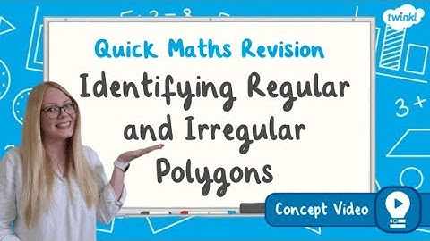 How Do You Identify Regular and Irregular Polygons? | KS2 Maths Concept for Kids