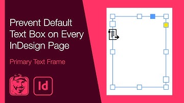 Prevent Default Text Box on Every InDesign Page (Primary Text Frame)