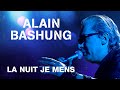 Alain Bashung - La nuit je mens (Live officiel « La tournée des grands espaces »)