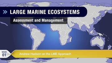 Week 1: Andrew Hudson on the Large Marine Ecosystem approach