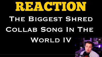 The Biggest Shred Collab Song in the World IV | Reaction