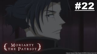 MORIARTY THE PATRIOT - Episode 22 [English Sub]