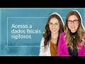 Acesso a dados fiscais sigilosos