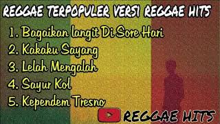 BAGAIKAN LANGIT DI SORE HARI REGGAE TERPOPULER VERSI REGGAE HITS