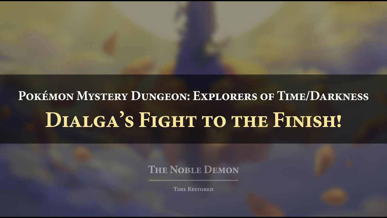 Pokémon Mystery Dungeon 2: Dialga's Fight to the Finish! Orchestral Arrangement