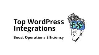 Which integrations make WordPress more powerful for operations teams?