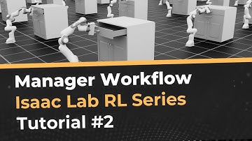 Manager Workflow - Isaac Lab Tutorial 2 (Reinforcement Learning)