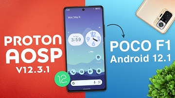 Install ProtonAosp v12.3.1 Custom Rom on POCO F1 (Android 12.1) ProtonAosp Rom Review