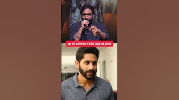 Sandeep Reddy Vanga Used Naga Chaitanya’s Style as Reference for Kabir Singh & Animal! 🎬🎥🧥