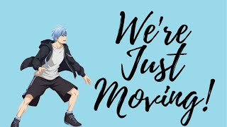Kuroko [from Kuroko no Basuke] - We're Just Moving (English lyrics)
