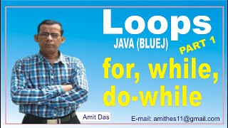 Loops in java || for, while and  do while || #java #bluej #amitdas #computereducation2k