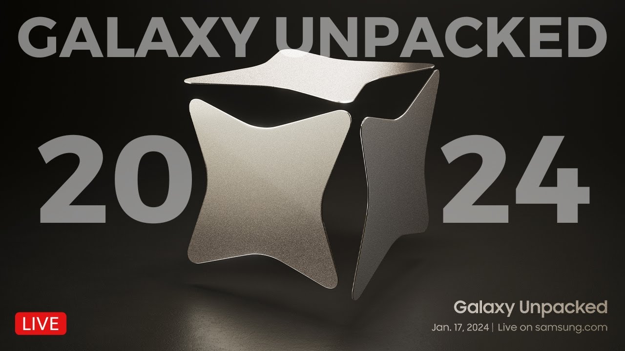 Samsung Galaxy Unpacked January 2024 Livestream Galaxy S24 Series