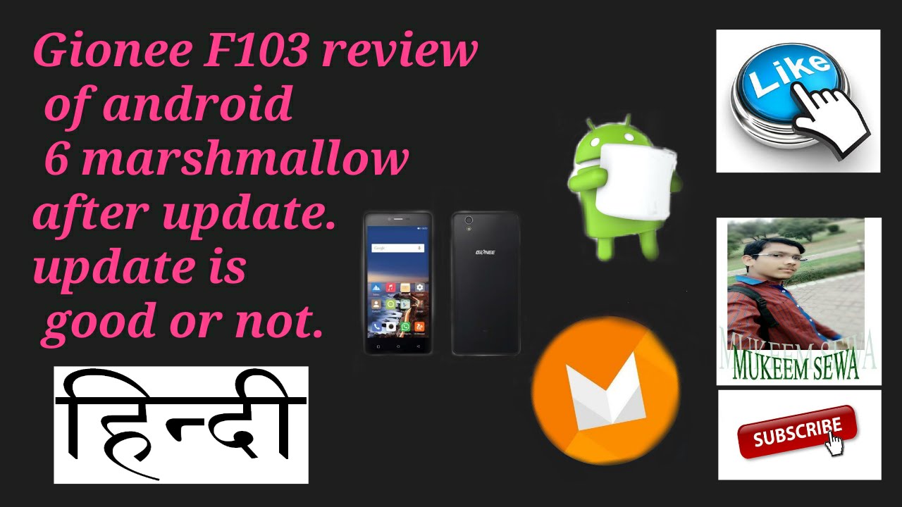 Gionee F103 review of android 6 marshmallow after update in hindi/ f103 एंड्राइड 6 में अपडेट के बाद।