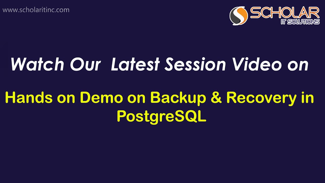 Hands on Demo on Backup & Recovery in PostgreSQL Session Video 