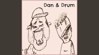 Video thumbnail of "Dan & Drum - Bonus: the Opus"
