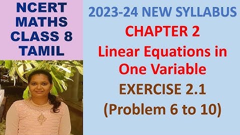Linear Equations in One Variable| Exercise 2.1 prob 6-10 in Tamil |Chapter 2| Maths Class 8| NCERT