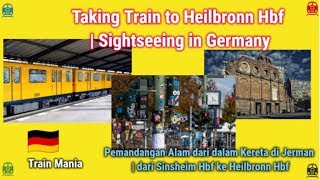 Taking Train To Heilbronn Hbf  Sightseeing In Germany