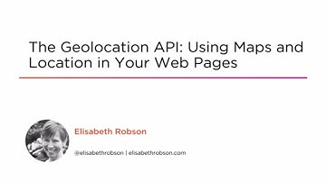 Course Preview: The Geolocation API: Using Maps and Location in Your Web Pages