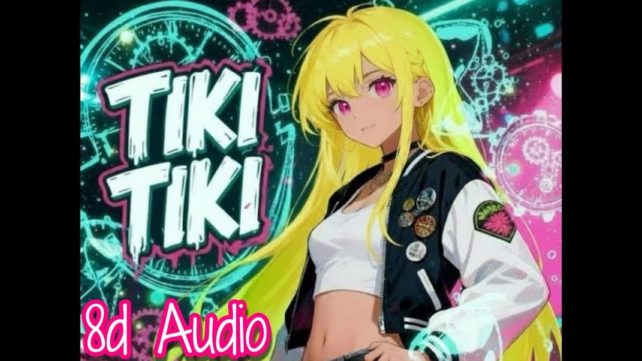 QMIIR - TIKI TIKI ((8D AUDIO))