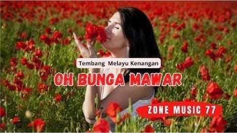 TEMBANG MELAYU TERPOPULER | OH BUNGA MAWAR
