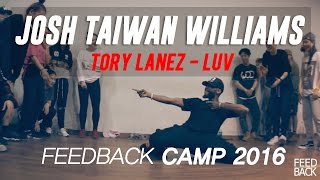 JOSH TAIWAN WILLIAMS | Tory  lanez  -  luv | FEEDBACK CAMP 2016 | KOREA