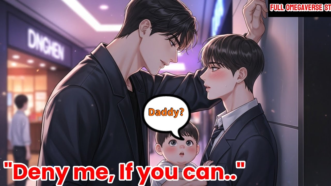 «BL Story» My Son Suddenly Called a Stranger Alpha "Daddy"...Deny me, If You Can But...