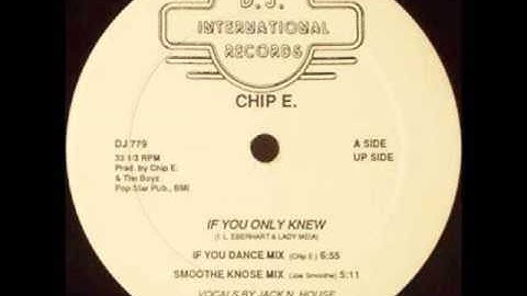 Chip E If you only Knew