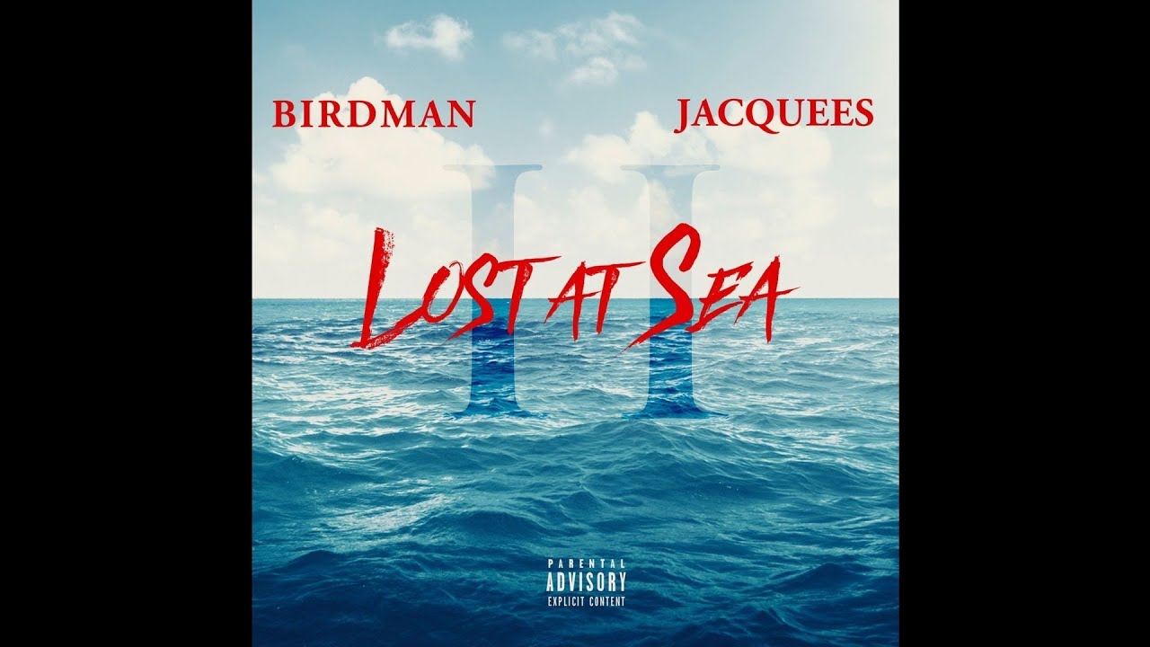 Birdman & Jacquees - GWSC Ft. Neno Calvin (Lost at Sea 2)